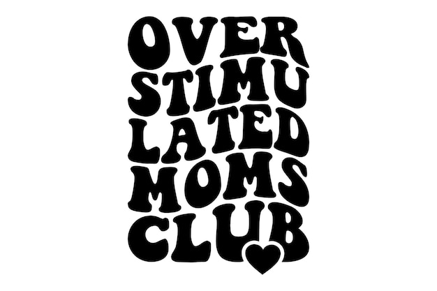 Club delle mamme sovrastimulato
