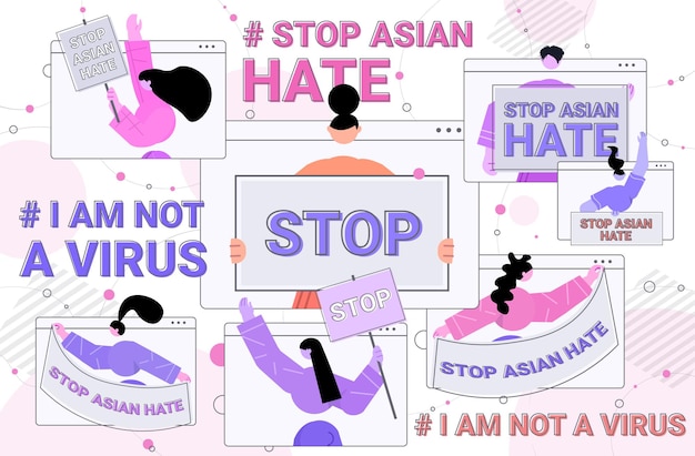 아시아 증오를 중지하십시오. 인종 차별에 대한 포스터를 들고 웹 브라우저 창에있는 사람들. 코로나 바이러스 전염병 동안 지원
