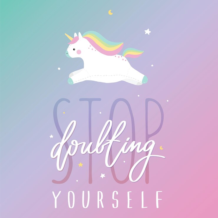 Vector stop doubting yourself unicorn rainbow