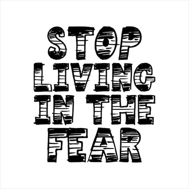 두려움 속에서 살기를 멈춰라 타이포그래피 티셔츠 디자인
