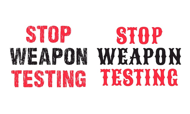 Stop met het testen van wapens Citaat Typografie Set met witte achtergrond