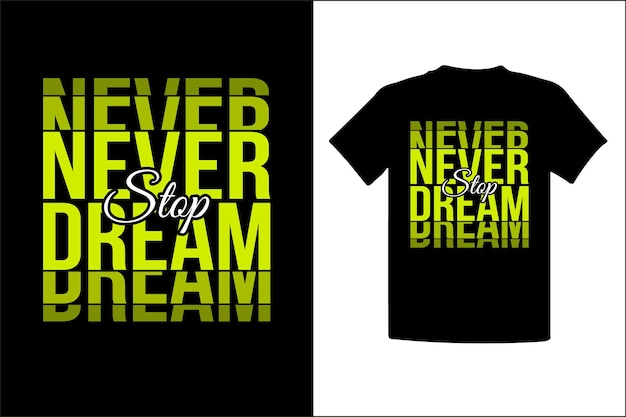 Stop nooit met dromen citaten typografie T-Shirt Design.