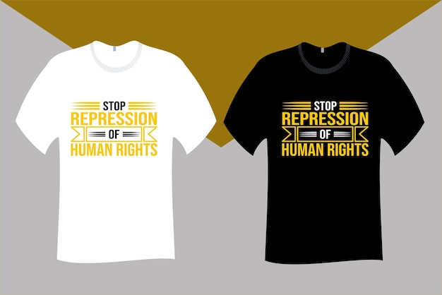 Vector stop repression of human rights t shirt design