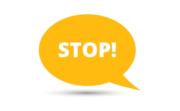 Stop speech bubble vector illustration communication speech bubble with stop text