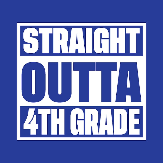 Straight into 4th grade t shirt design vector