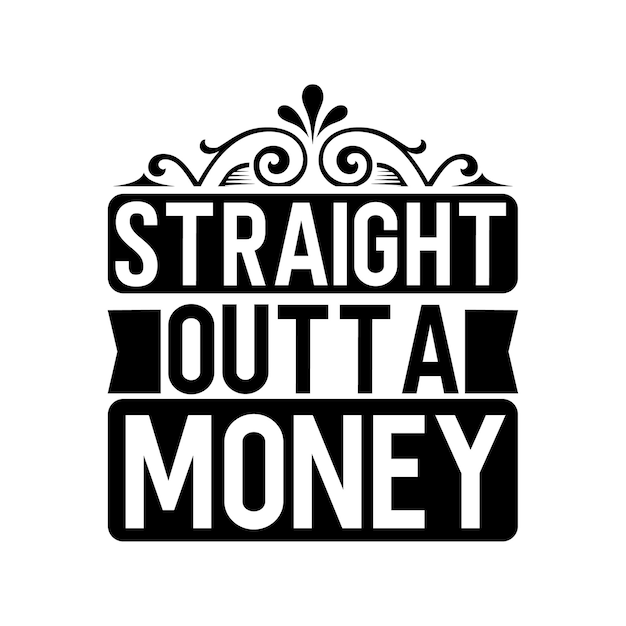 Straight outta money black friday-ontwerp