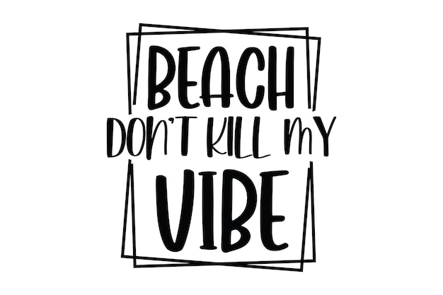 Strand Donot Kill My Vibe svg