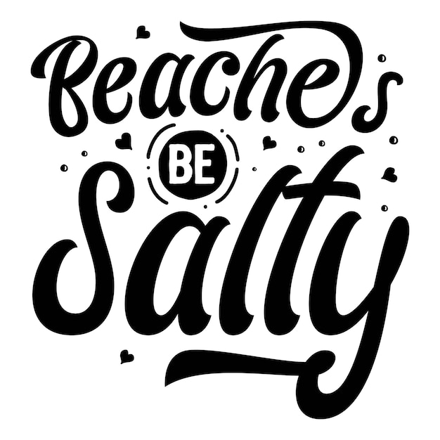 Vector stranden zijn zout typografie premium vector design offertesjabloon