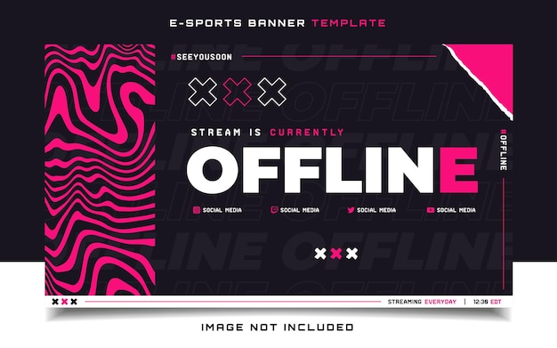 Stream is offline e-sports gaming banner template for social media