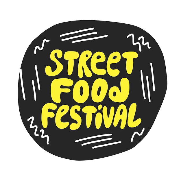 Street food festival Hand lettering phrase