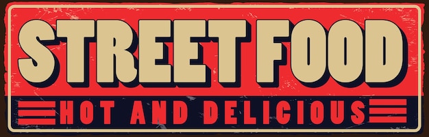 Street food rusty metal sign retro poster vector design