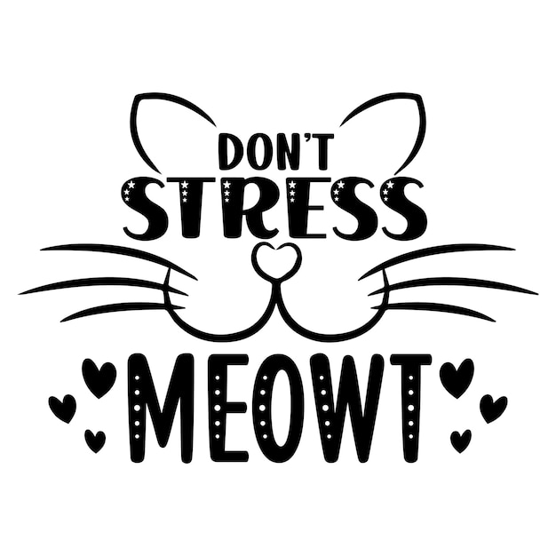 don't stress meow SVG