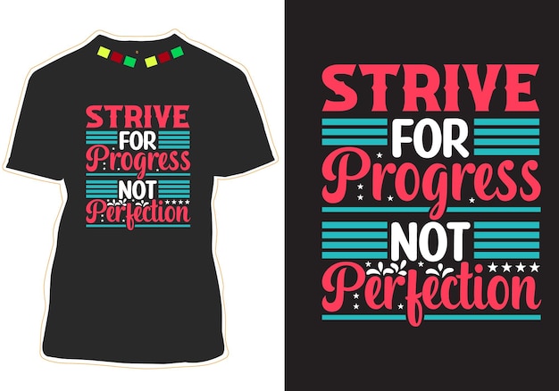 Стремитесь к прогрессу, а не к совершенству, типография, дизайн футболки с цитатами
