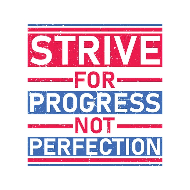 Vector strive for progress not perfection funny retro vintage tshirt design premium vector