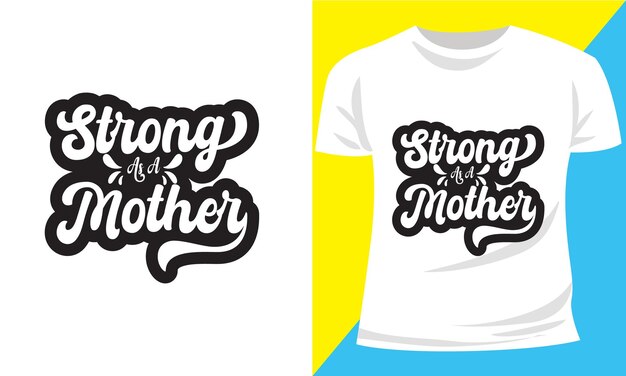 Strong as a Mother Vector Typography TShirt Design