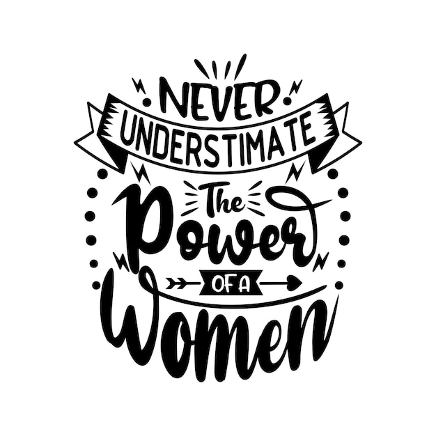 Vector strong women quotes design lettering vector