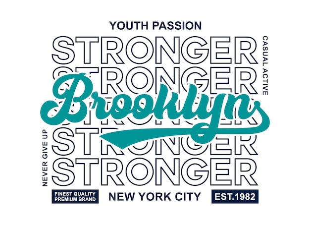 Stronger brooklyn typography design t shirt vector illustration