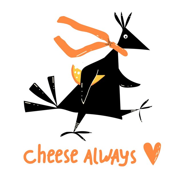 Stylized favola corvo nero in una sciarpa con un pezzo di formaggio testo disegnato a mano formaggio sempre