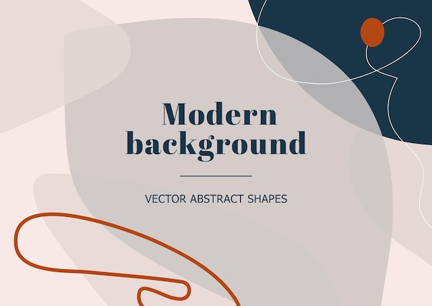 Stylish template with organic abstract shapes and line in neutral colors Modern background