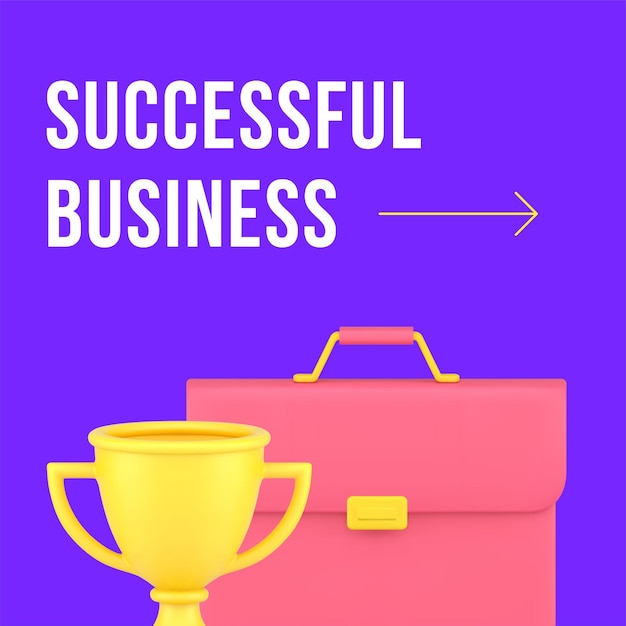 Successful business commercial opportunity cup briefcase social media post design template 3d realistic vector illustration financial corporate achievement career leadership efficiency management