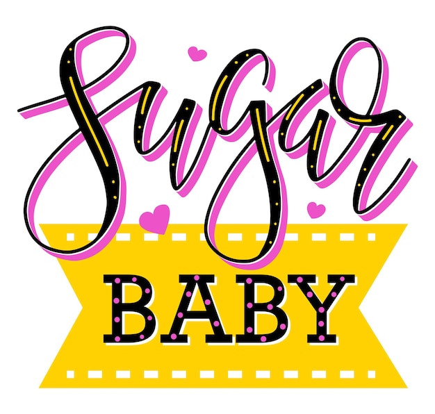 Vector sugar baby colored lettering with yellow ribbon and pink hearts