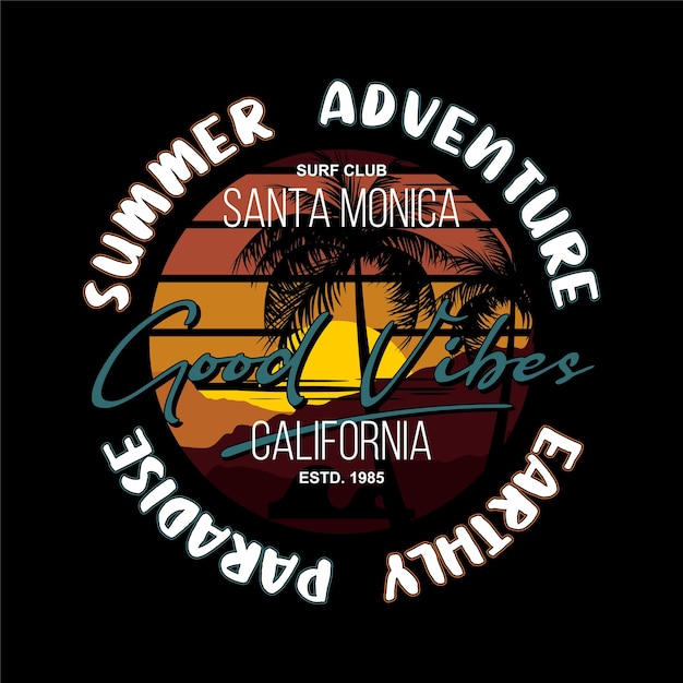 summer adventure good vibes santa monica california on sunset theme graphic vector print