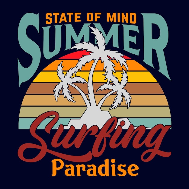 Vector summer is state of mind vintage print design summer apparel graphic design