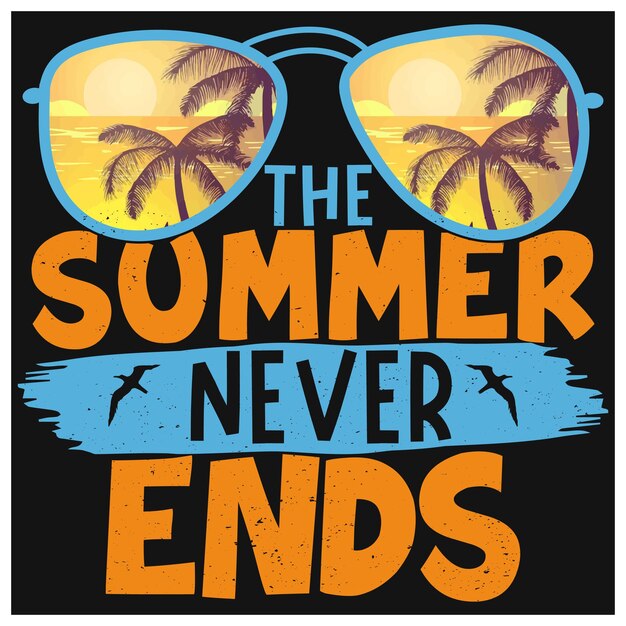 Vector the summer never ends lettering for tshirt banner poster mug hoodie etc