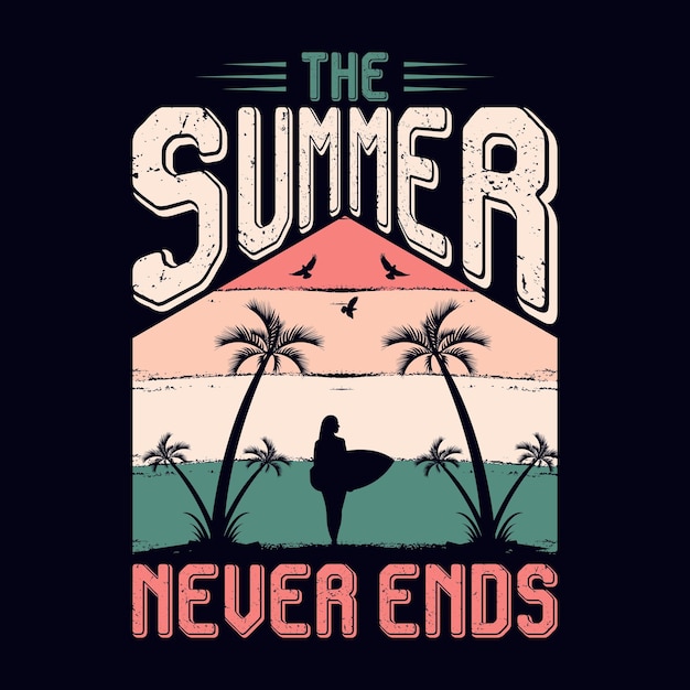 The summer never ends retro vintage summer design retro summer t shirt design