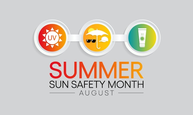 Summer sun safety month is observed every year in August