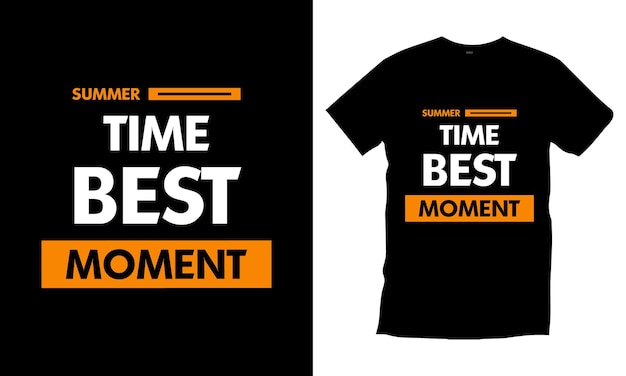 Summer time best moment typography tshirt design