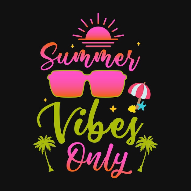 Summer vibes only t-shirt design