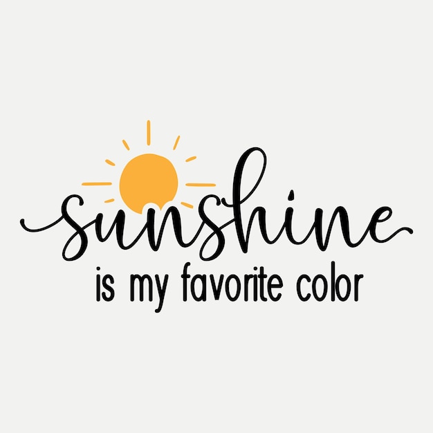 Sunshine is my favorite color