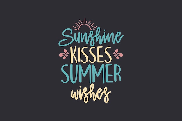 Sunshine Kisses Summer Wishes