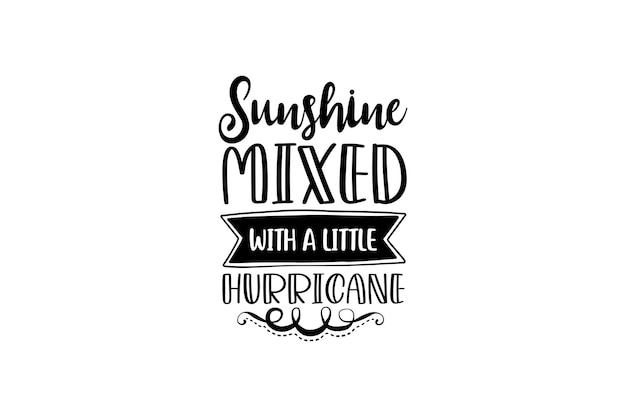 Sunshine Mixed With A Little Hurricane Vector File