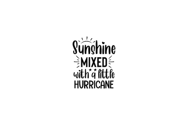 Sunshine mixed with a little hurricane