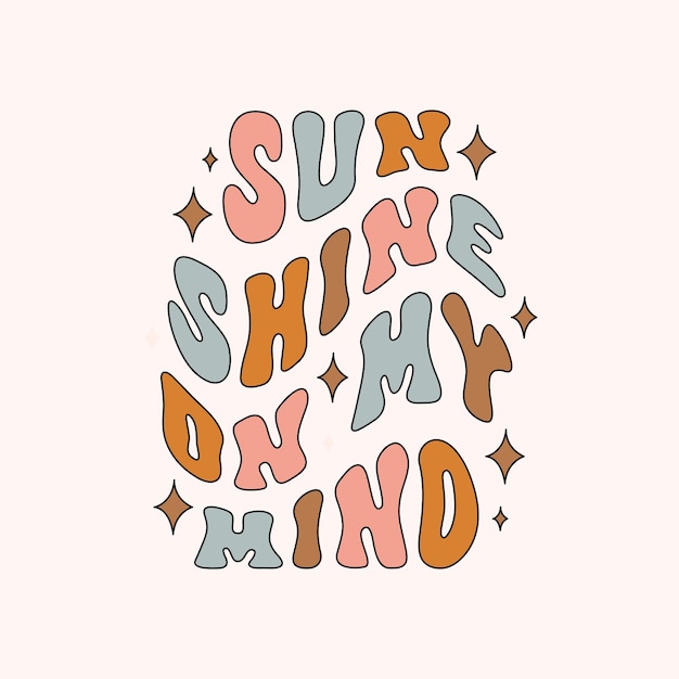 Sunshine on my mind retro illustration isolated on light background. Trendy groovy print