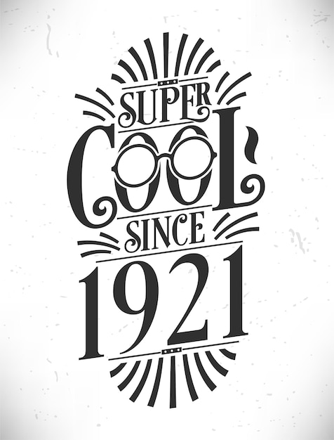 Super cool sinds 1921 Geboren in 1921 Typografie Verjaardag Belettering Ontwerp