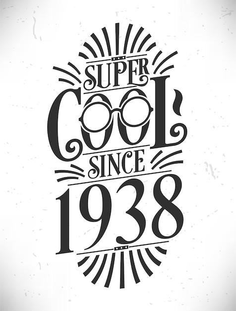 Vector super cool sinds 1938 geboren in 1938 typografie verjaardag belettering ontwerp