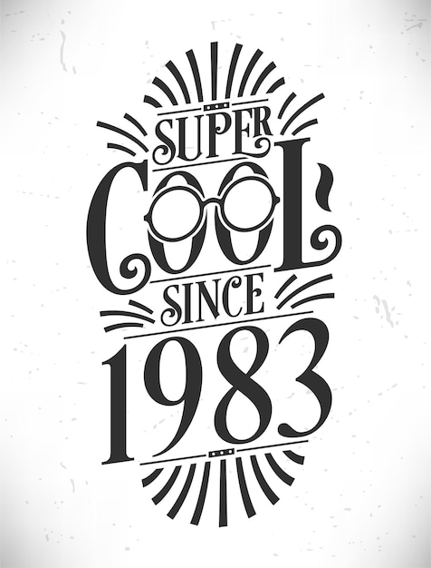 Vector super cool sinds 1983 geboren in 1983 typografie verjaardag belettering ontwerp