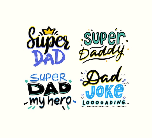 Super Dad, Daddy my Hero, Dad Joke Loading. Fathers Day Typography Quotes, Emblems, Labels or Icons for Greeting Card, Banner, T-shirt, Elements for Tshirt Print Design. Vector Illustration, Set