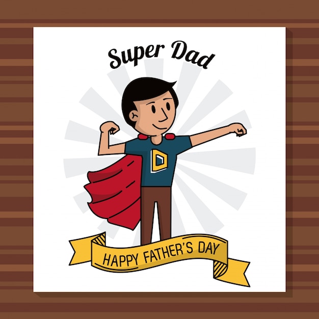 Super dad happy fathers day