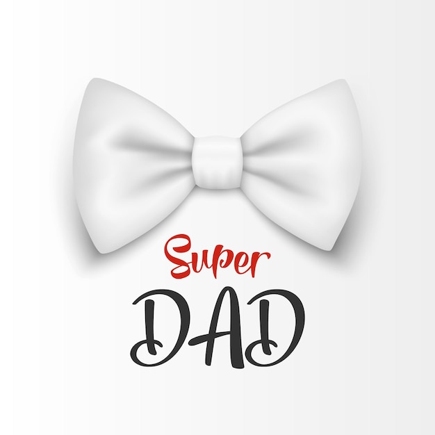 スーパー・パパ・ベクトル・バナー (father's day 3d realistic silk white bow tie glossy bow tie gentleman father's day holiday concept design template for greeting card invitation poster) はパパの日を祝うためのベクトルバナーですパパの日にはパパがパパの日にパパはパパの日の日にパッパーがパパ