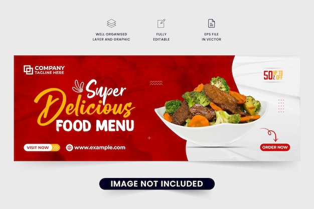 소셜 미디어 마케팅을 위한 슈퍼 맛있는 음식 메뉴 온라인 광고 배너 디자인 식당용 빨간색과 노란색 색상의 상업용 웹 배너 벡터 음식 메뉴 소셜 미디어 커버 디자인
