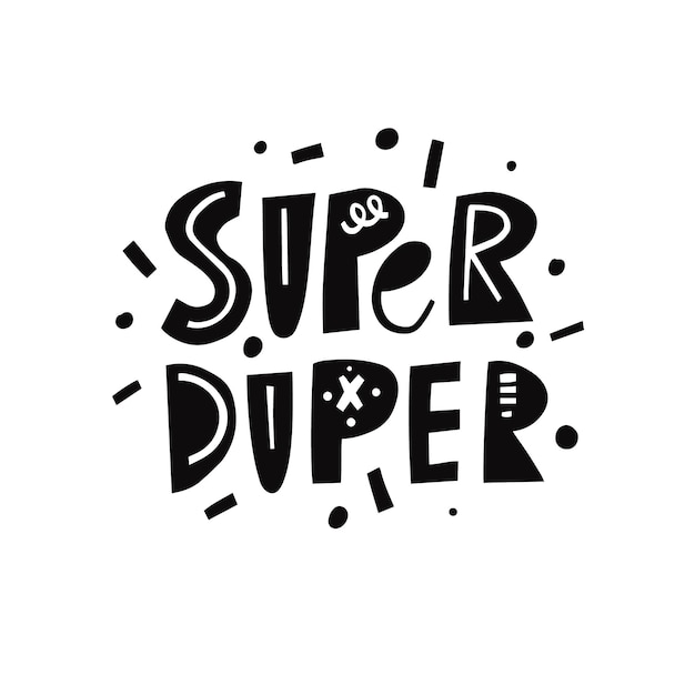 Vector super duper black phrase. modern typography text. vector illustration isolated on white background.