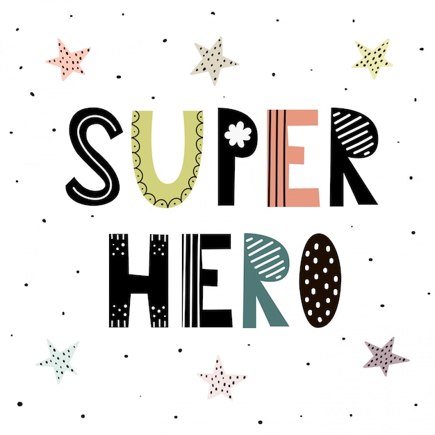 Super hero cute hand drawn lettering with stars for print design