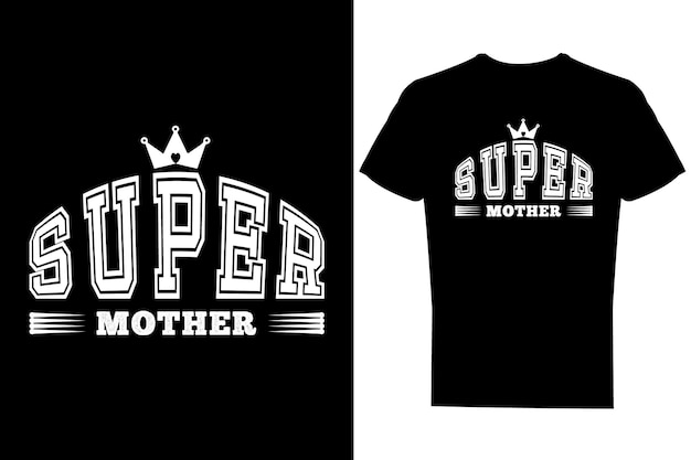 Super moeder typografie vector tshirt ontwerp