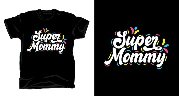супер мама типография дизайн футболки