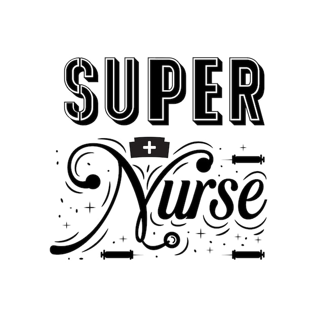 Super nurse nurse inspirational quotes motivational positive lettering