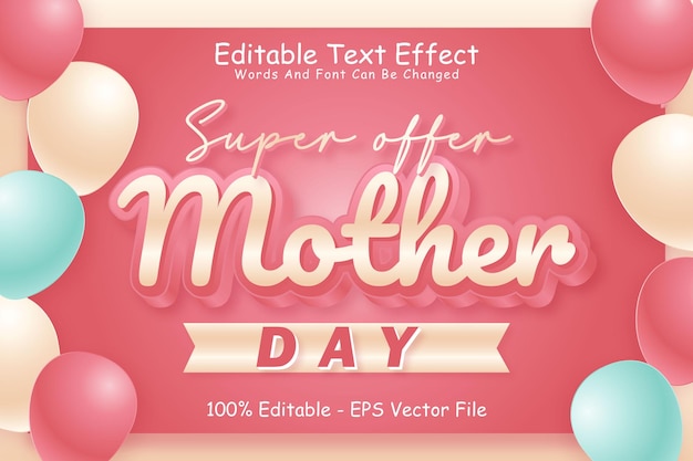 Супер предложение День матери Редактируемый текстовый эффект 3-мерное тиснение в современном стиле